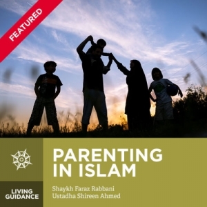 Parenting in Islam: How to Raise Righteous Children ...