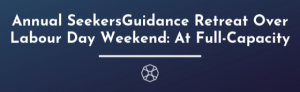Annual SeekersGuidance Retreat Over Labour Day Weekend
