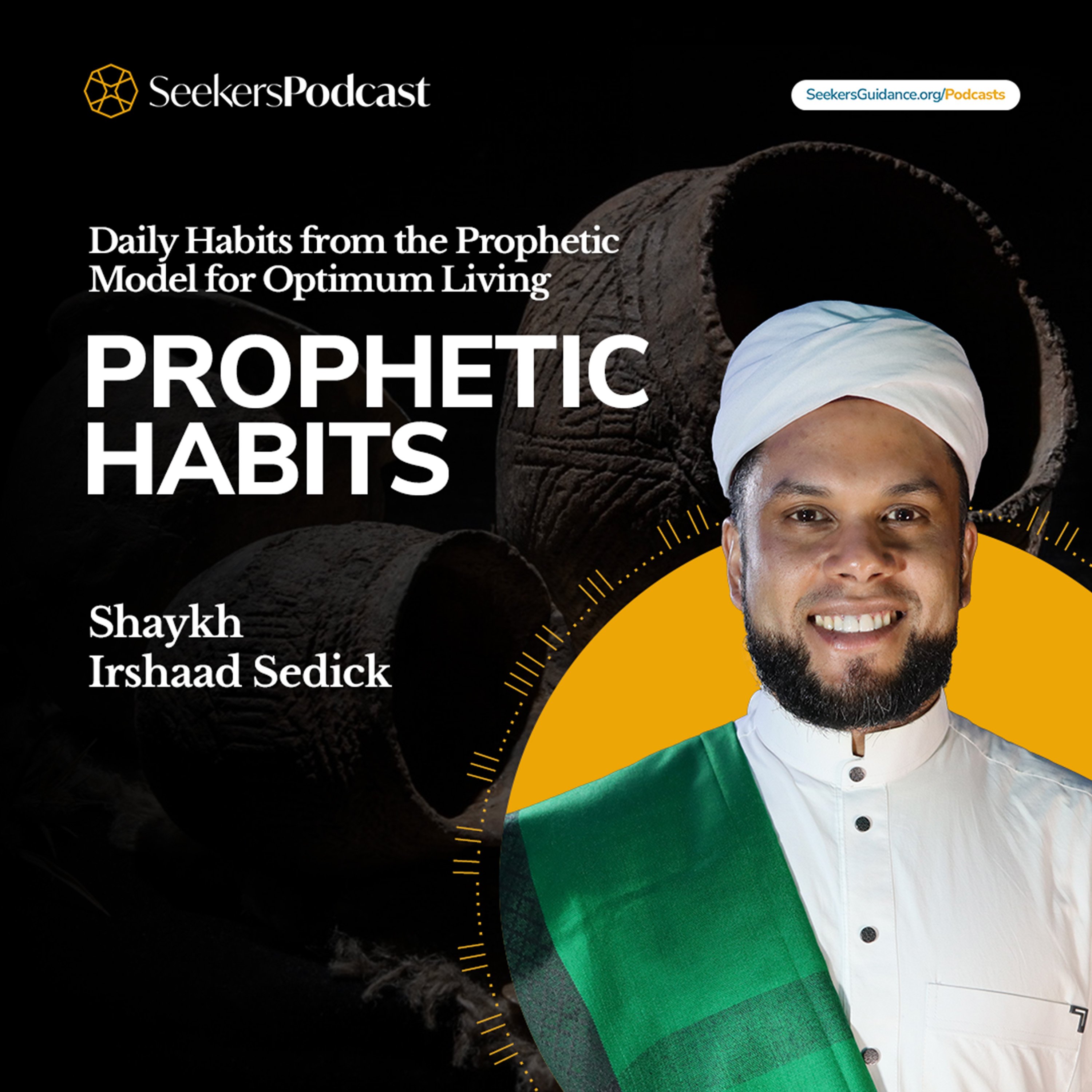 Prophetic Habits: Daily Habits from the Prophetic Model for Optimum Living.
